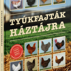 Tóth Zoltán: Tyúkfajták háztájra